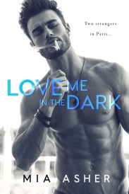 www.dgbookblog.com:love.me.in.the.dark:mia.asher.cover